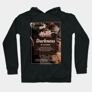 Hello Darkness Hoodie